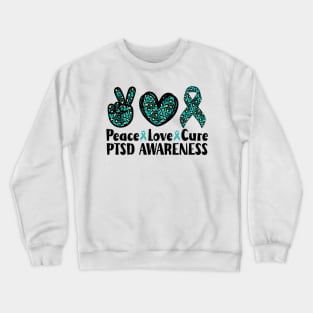 Peace Love Cure PTSD Awareness Crewneck Sweatshirt